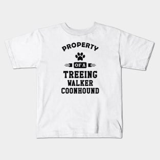 Treeing walker coonhound - Property of a treeing walker coonhound Kids T-Shirt